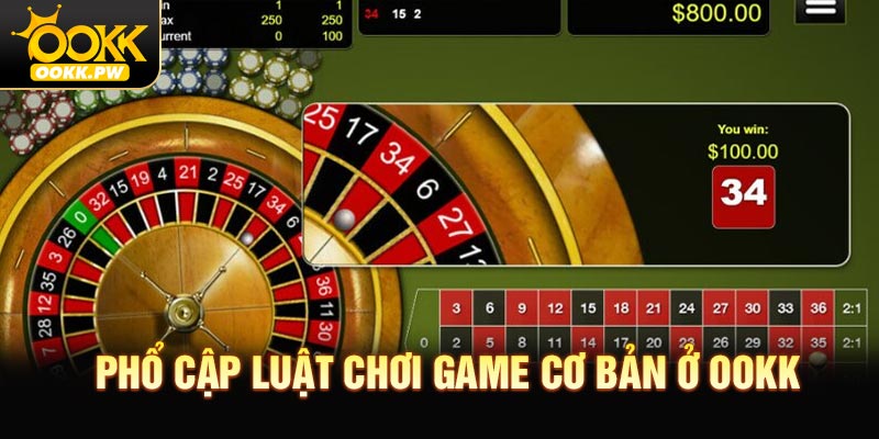 Phổ cập luật chơi game cơ bản ở OOKK